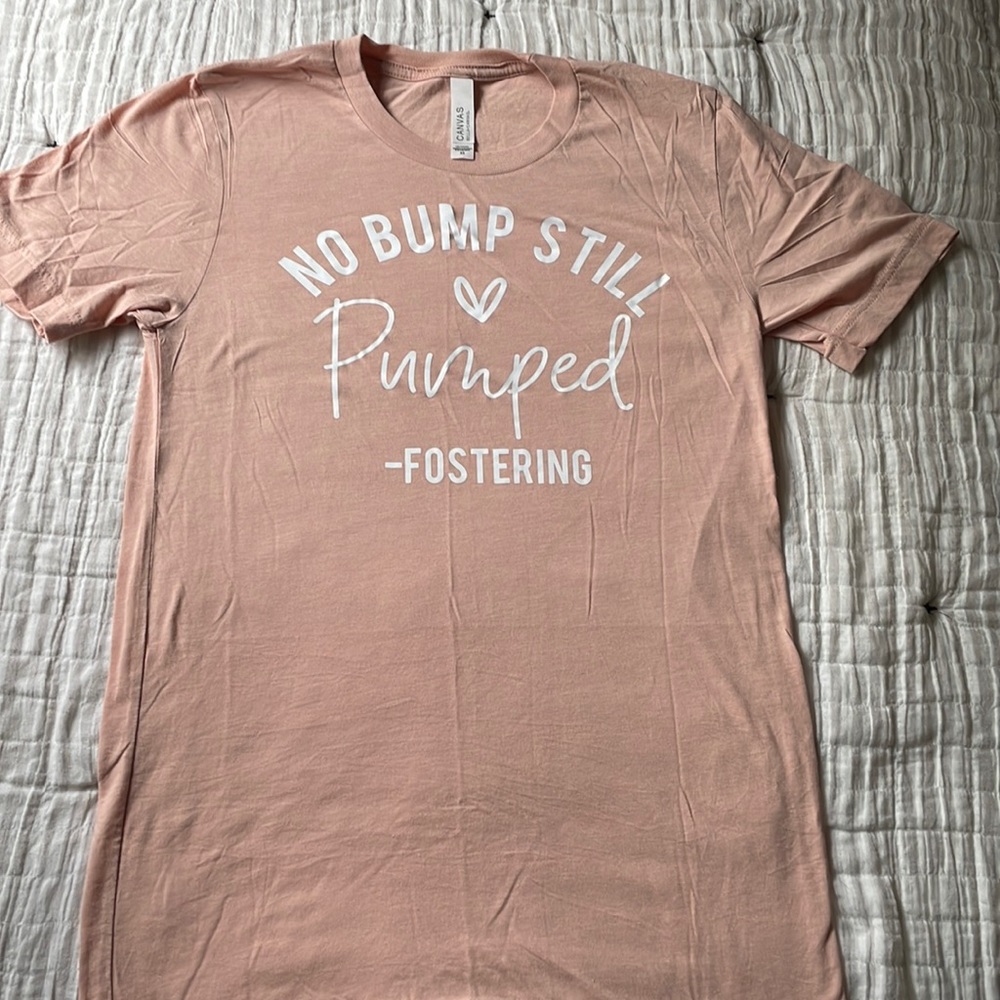 No bump still pumped – fostering tshirt